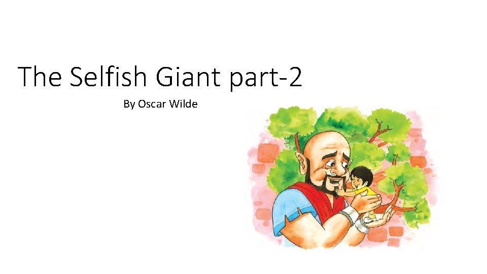 The Selfish Giant part-2 By Oscar Wilde 