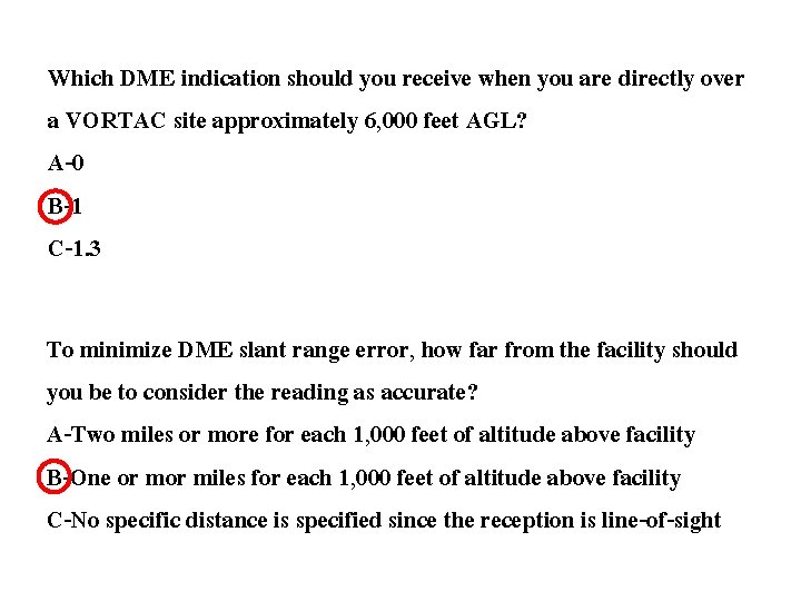 Which DME indication should you receive when you are directly over a VORTAC site