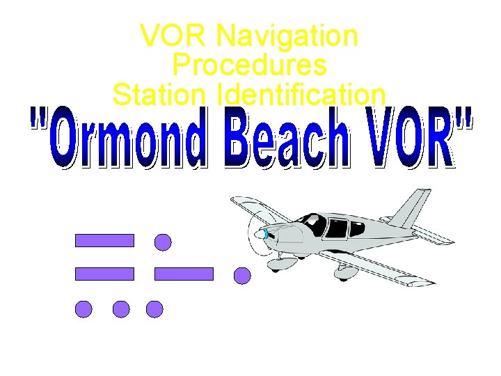 VOR Navigation Procedures Station Identification 