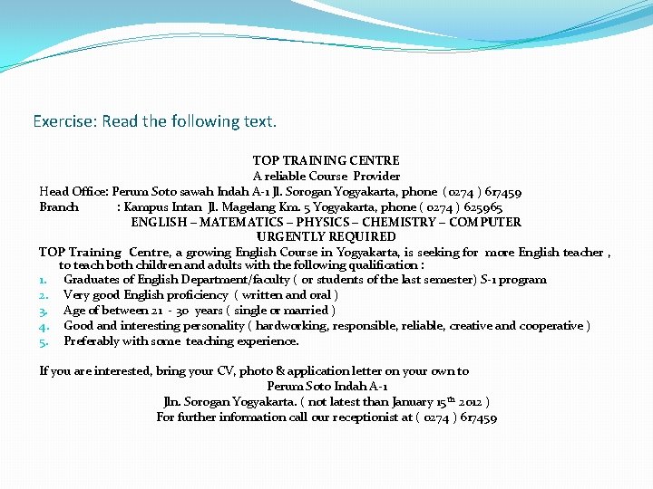 Exercise: Read the following text. TOP TRAINING CENTRE A reliable Course Provider Head Office: