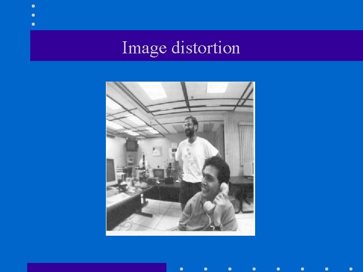 Image distortion 