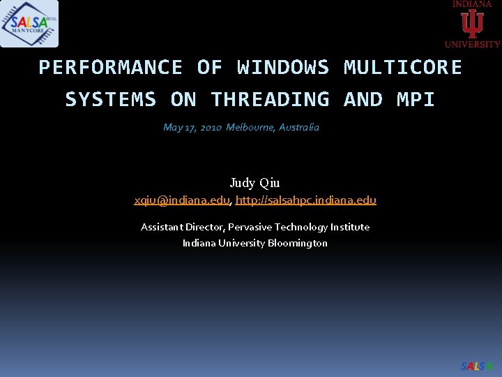 PERFORMANCE OF WINDOWS MULTICORE SYSTEMS ON THREADING AND MPI May 17, 2010 Melbourne, Australia