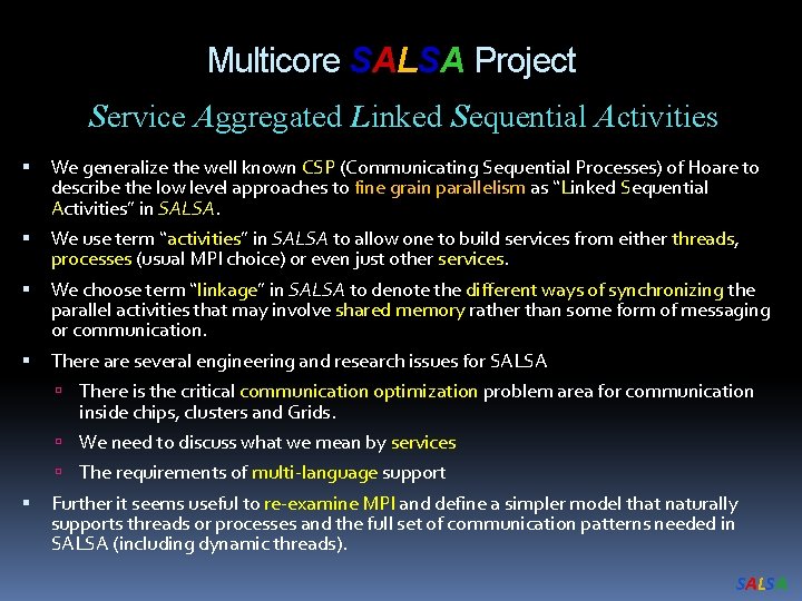 Multicore SALSA Project Service Aggregated Linked Sequential Activities We generalize the well known CSP