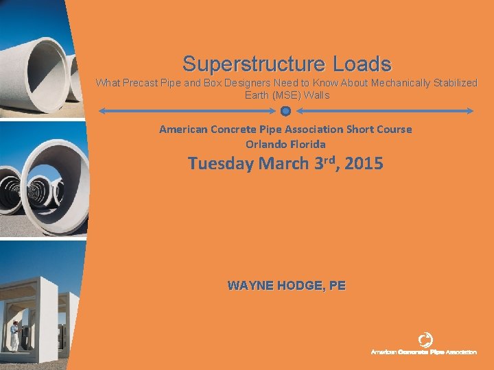 Superstructure Loads What Precast Pipe and Box Designers Need to Know About Mechanically Stabilized