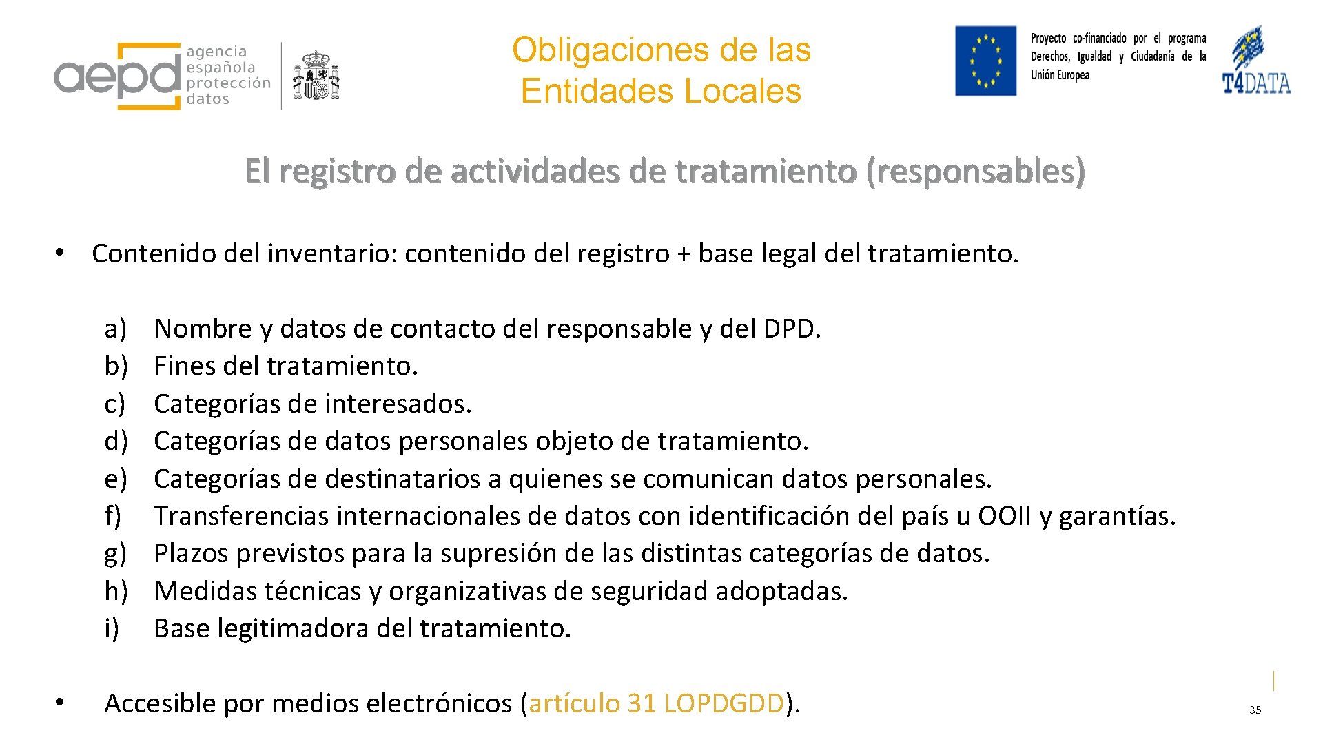 Obligaciones de las Entidades Locales El registro de actividades de tratamiento (responsables) • Contenido