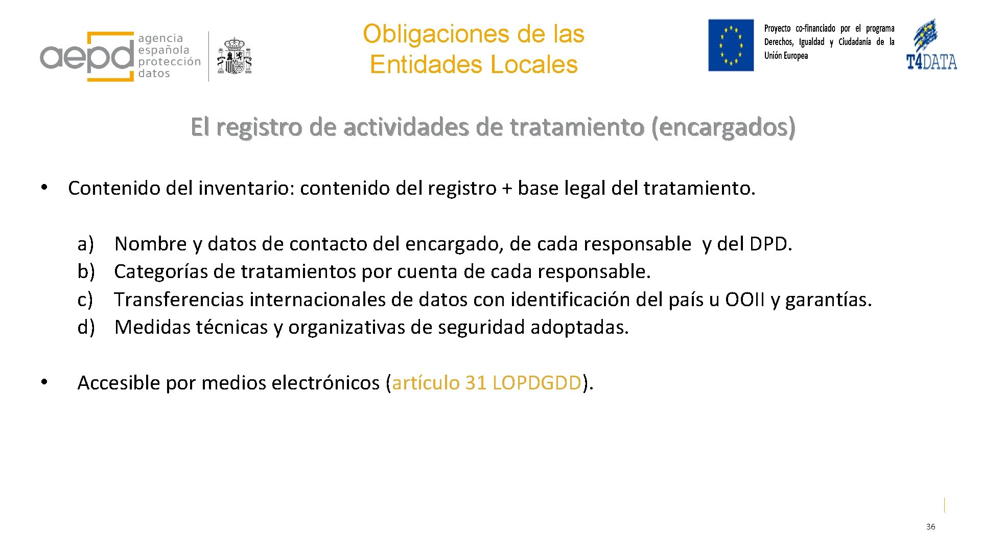 Obligaciones de las Entidades Locales El registro de actividades de tratamiento (encargados) • Contenido