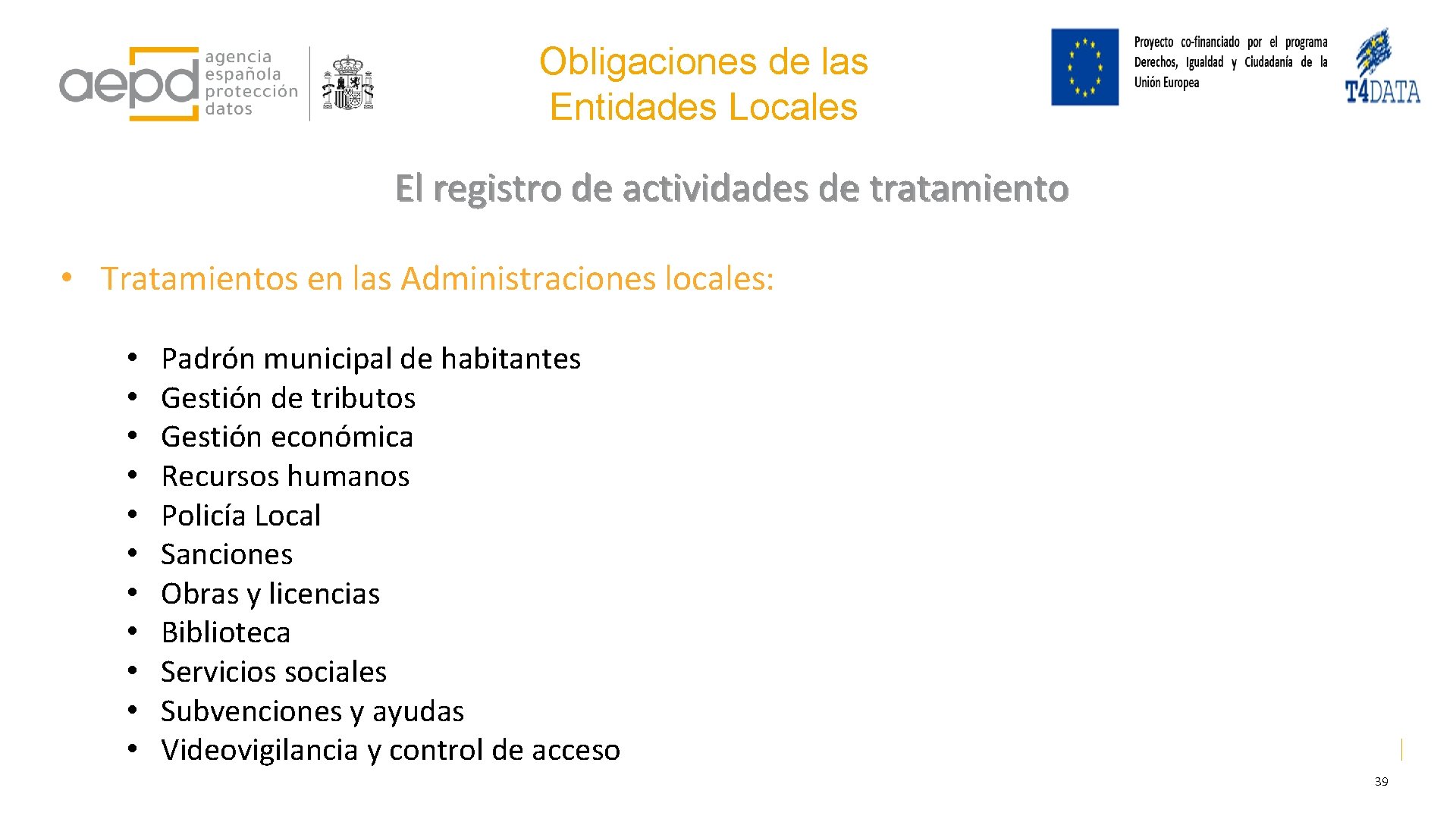 Obligaciones de las Entidades Locales El registro de actividades de tratamiento • Tratamientos en