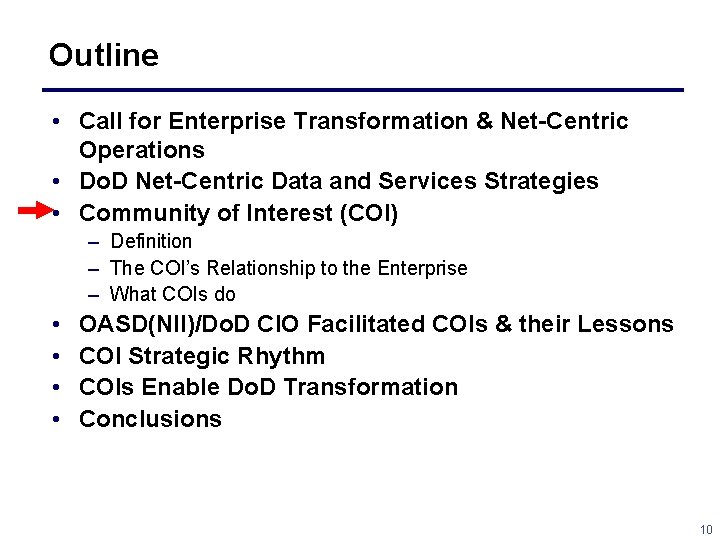 Outline • Call for Enterprise Transformation & Net-Centric Operations • Do. D Net-Centric Data