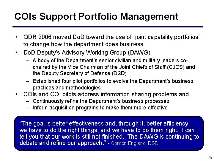 COIs Support Portfolio Management • QDR 2006 moved Do. D toward the use of