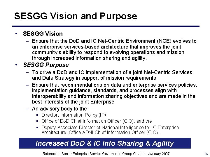 SESGG Vision and Purpose • SESGG Vision – Ensure that the Do. D and
