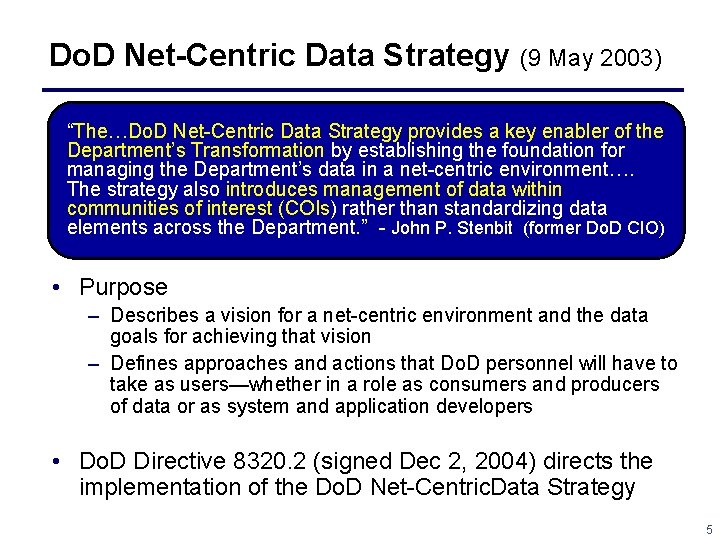 Do. D Net-Centric Data Strategy (9 May 2003) “The…Do. D Net Centric Data Strategy