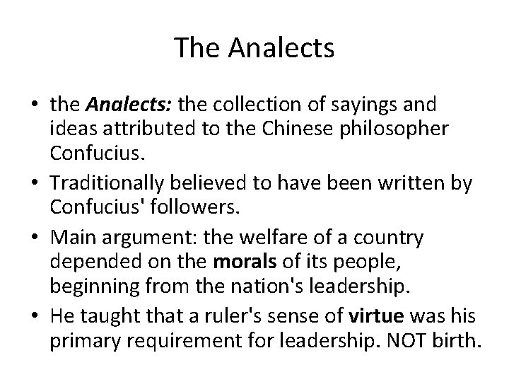 The Analects • the Analects: the collection of sayings and ideas attributed to the