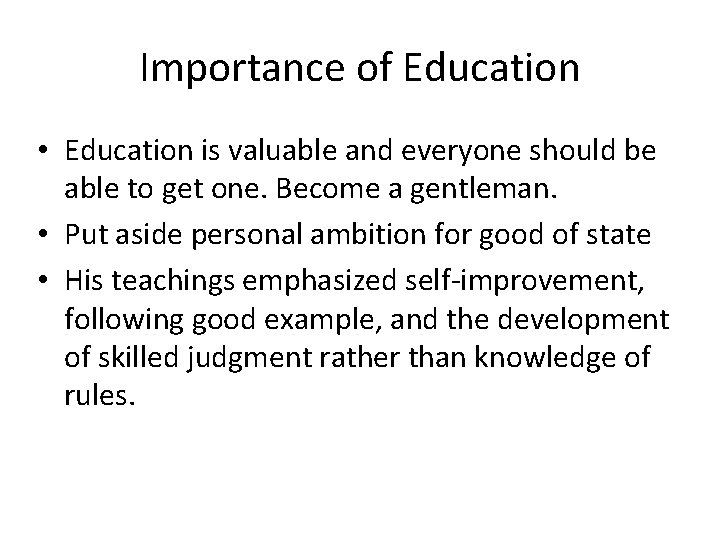 Importance of Education • Education is valuable and everyone should be able to get