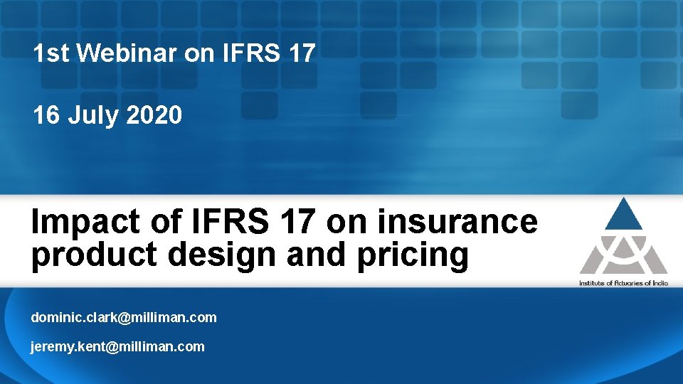 1 st Webinar on IFRS 17 16 July 2020 Impact of IFRS 17 on