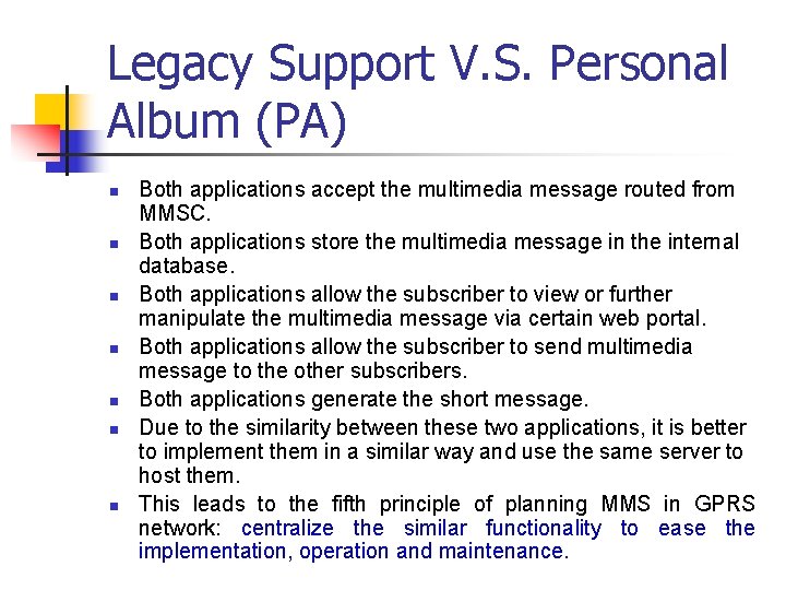 Legacy Support V. S. Personal Album (PA) n n n n Both applications accept Legacy Support V. S. Personal Album (PA) n n n n Both applications accept