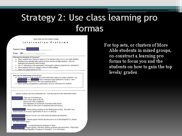 Strategy 2: Use class learning pro formas For top sets, or clusters of More