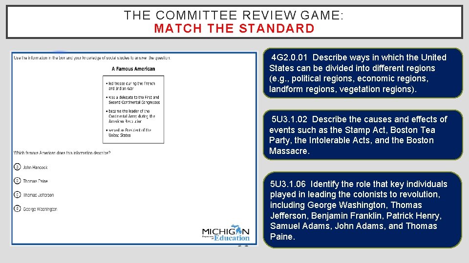 THE COMMITTEE REVIEW GAME: MATCH THE STANDARD 4 G 2. 0. 01 Describe ways