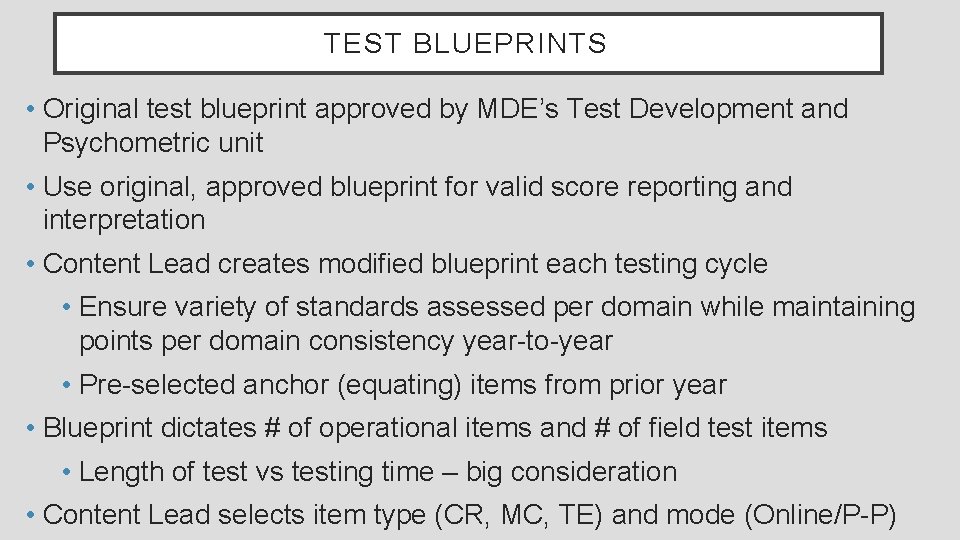 TEST BLUEPRINTS • Original test blueprint approved by MDE’s Test Development and Psychometric unit