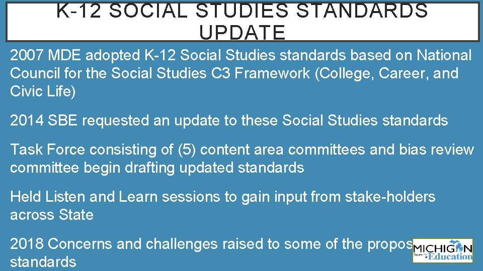 K-12 SOCIAL STUDIES STANDARDS UPDATE 2007 MDE adopted K-12 Social Studies standards based on