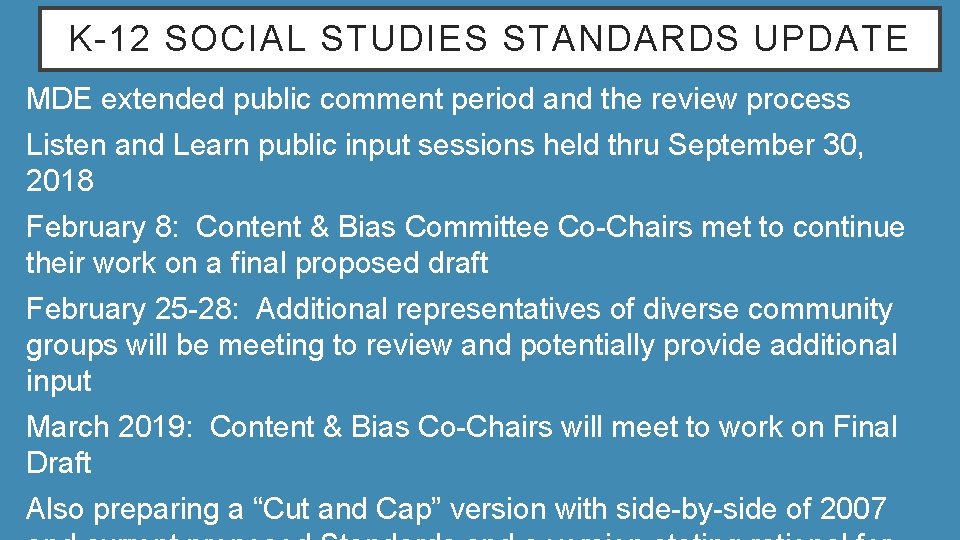 K-12 SOCIAL STUDIES STANDARDS UPDATE MDE extended public comment period and the review process
