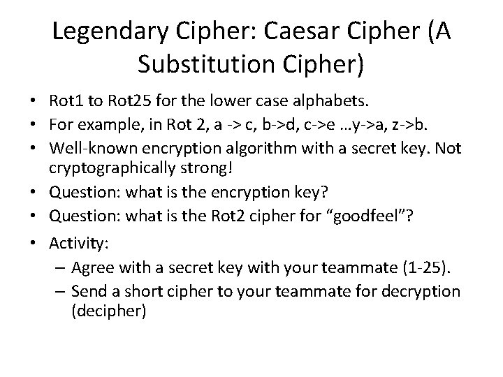 Legendary Cipher: Caesar Cipher (A Substitution Cipher) • Rot 1 to Rot 25 for