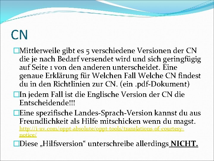 CN �Mittlerweile gibt es 5 verschiedene Versionen der CN die je nach Bedarf versendet