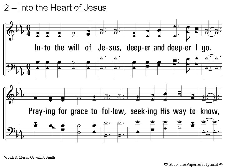 2 – Into the Heart of Jesus 2. Into the will of Jesus, deeper