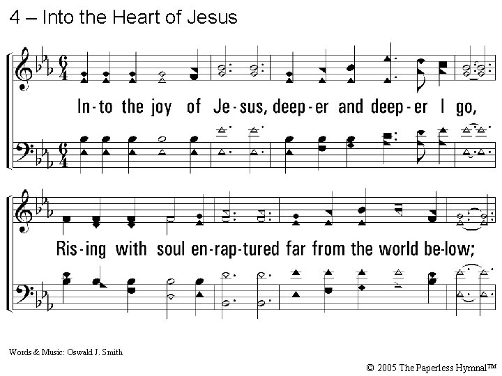 4 – Into the Heart of Jesus 4. Into the joy of Jesus, deeper