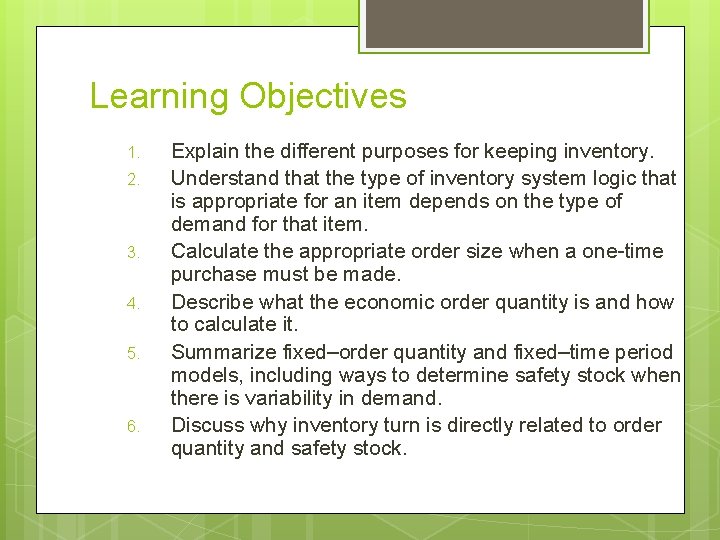 Learning Objectives 1. 2. 3. 4. 5. 6. Explain the different purposes for keeping