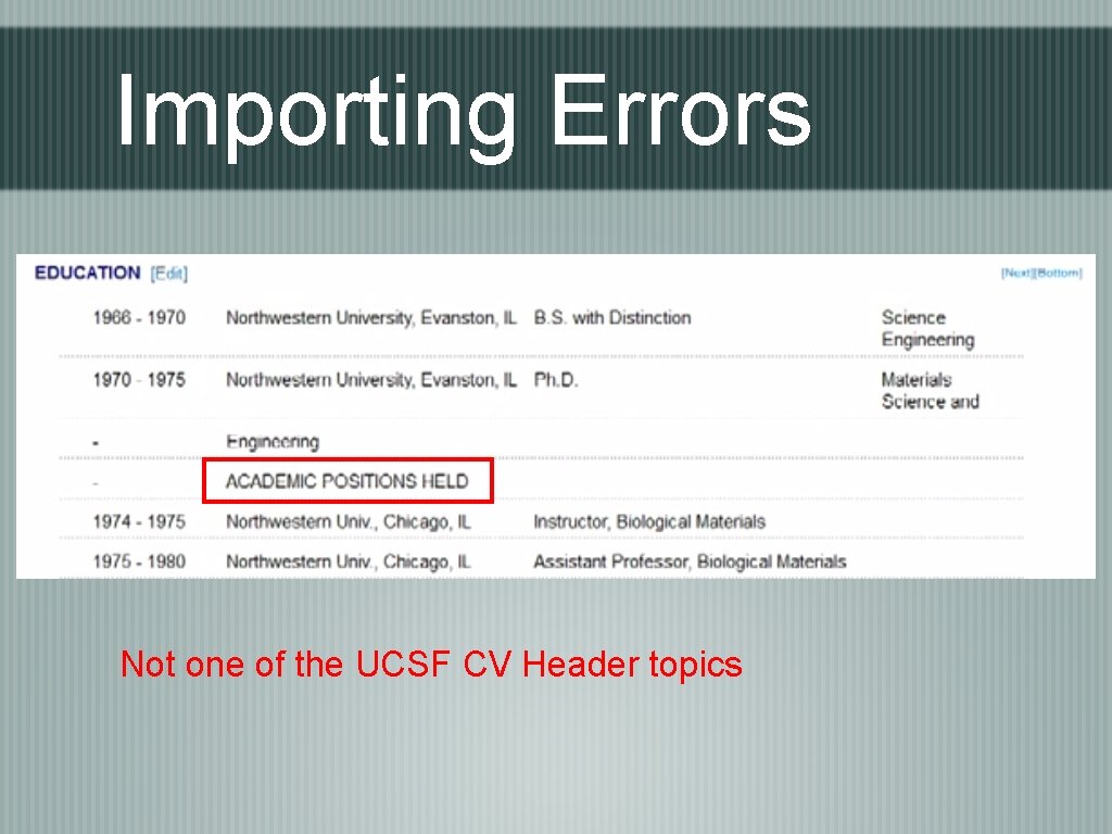 Importing Errors Not one of the UCSF CV Header topics 
