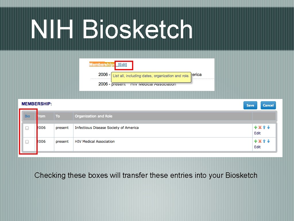 NIH Biosketch Checking these boxes will transfer these entries into your Biosketch 