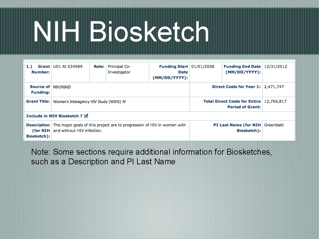 NIH Biosketch Note: Some sections require additional information for Biosketches, such as a Description