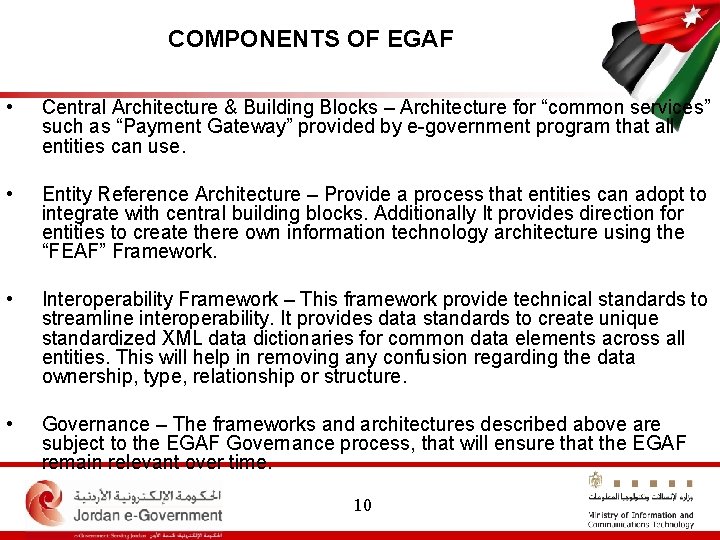 COMPONENTS OF EGAF • Central Architecture & Building Blocks – Architecture for “common services”