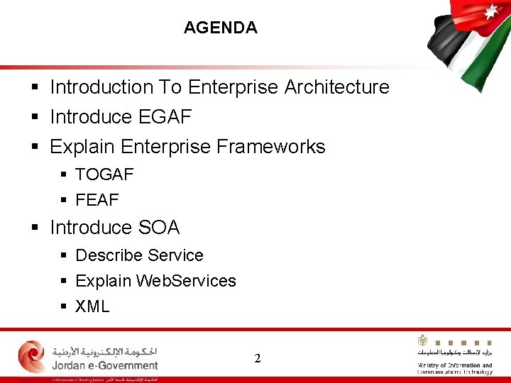 AGENDA § Introduction To Enterprise Architecture § Introduce EGAF § Explain Enterprise Frameworks §