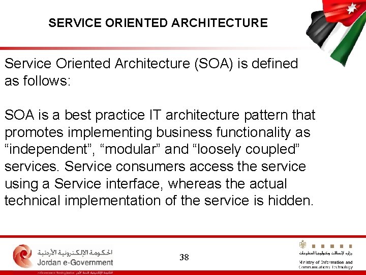 SERVICE ORIENTED ARCHITECTURE Service Oriented Architecture (SOA) is defined as follows: SOA is a