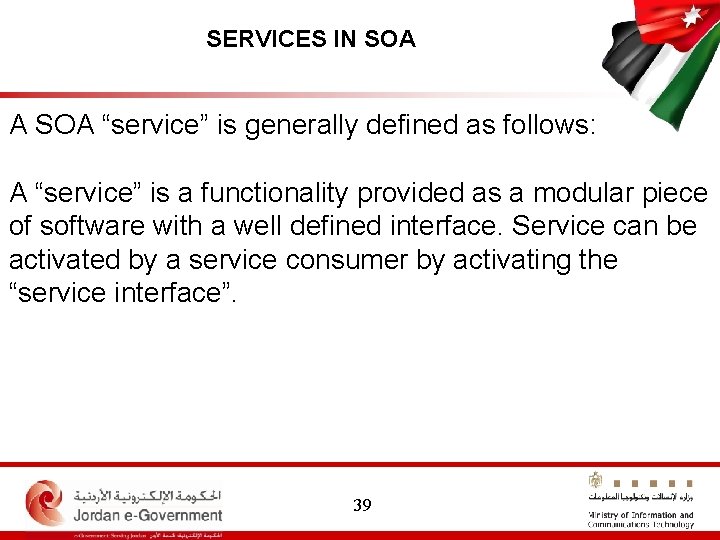 SERVICES IN SOA A SOA “service” is generally defined as follows: A “service” is