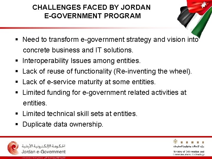 CHALLENGES FACED BY JORDAN E-GOVERNMENT PROGRAM § Need to transform e-government strategy and vision