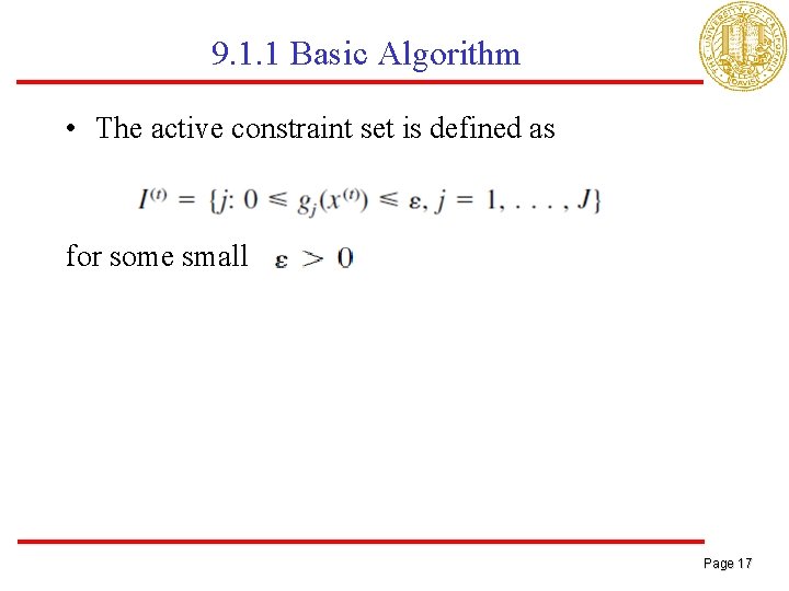9. 1. 1 Basic Algorithm • The active constraint set is defined as for