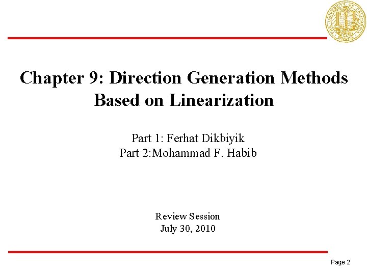 Chapter 9: Direction Generation Methods Based on Linearization Part 1: Ferhat Dikbiyik Part 2: