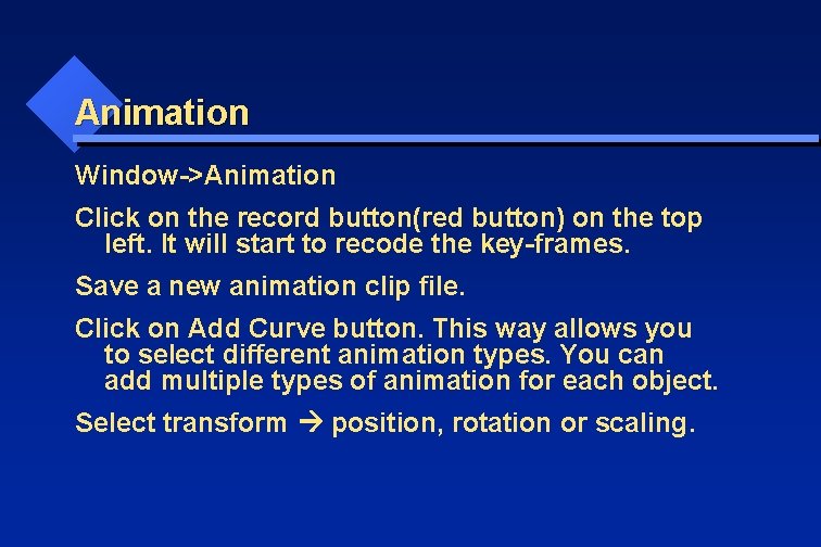 Animation Window->Animation Click on the record button(red button) on the top left. It will