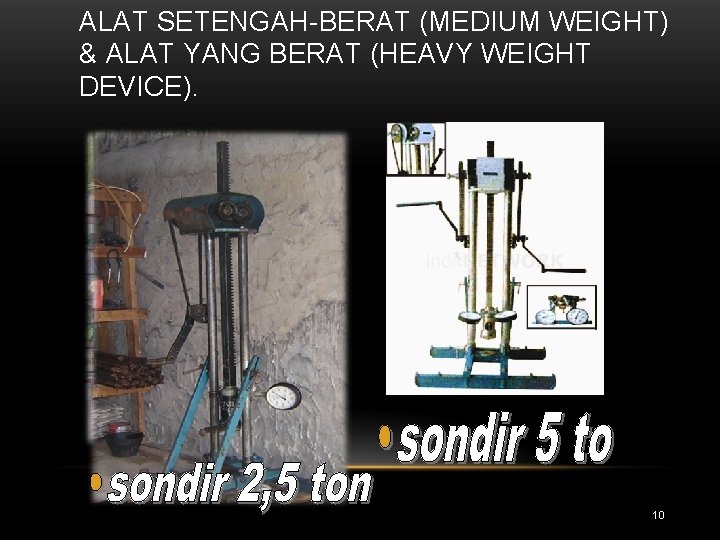 ALAT SETENGAH-BERAT (MEDIUM WEIGHT) & ALAT YANG BERAT (HEAVY WEIGHT DEVICE). 10 