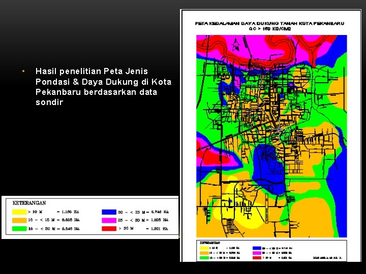  • Hasil penelitian Peta Jenis Pondasi & Daya Dukung di Kota Pekanbaru berdasarkan