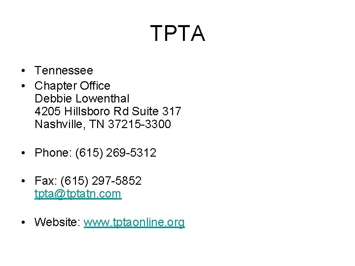 TPTA • Tennessee • Chapter Office Debbie Lowenthal 4205 Hillsboro Rd Suite 317 Nashville,