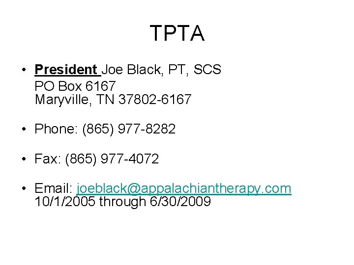 TPTA • President Joe Black, PT, SCS PO Box 6167 Maryville, TN 37802 -6167