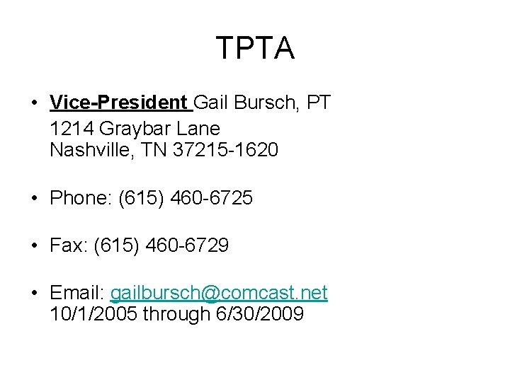 TPTA • Vice-President Gail Bursch, PT 1214 Graybar Lane Nashville, TN 37215 -1620 •