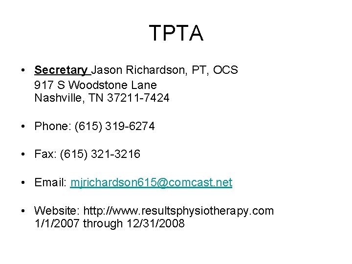 TPTA • Secretary Jason Richardson, PT, OCS 917 S Woodstone Lane Nashville, TN 37211
