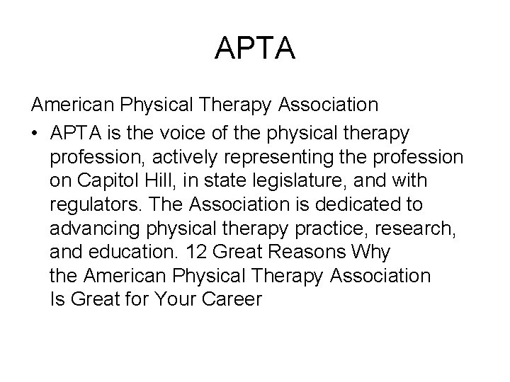 APTA American Physical Therapy Association • APTA is the voice of the physical therapy