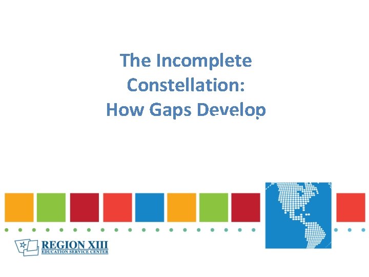 The Incomplete Constellation: How Gaps Develop STAAR 