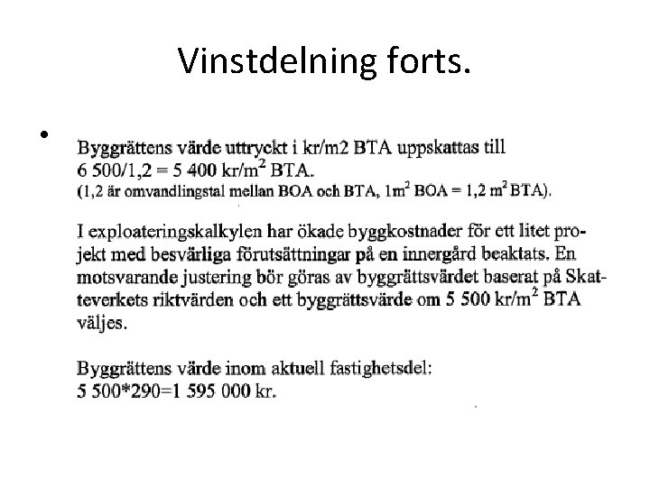 Vinstdelning forts. • 