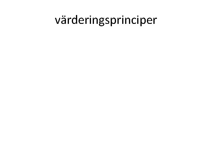 värderingsprinciper 